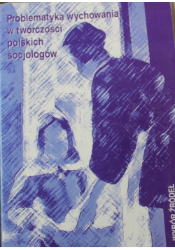 Problematyka wychowania w twórczości polskich
