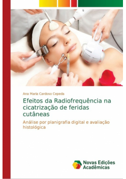 Efeitos da Radiofrequência na cicatrização de feridas cutâneas