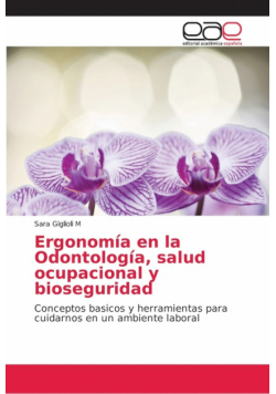 Ergonomía en la Odontología, salud ocupacional y bioseguridad