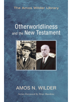 Otherworldliness and the New Testament
