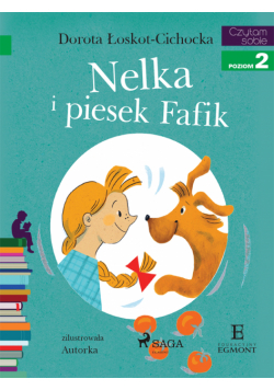 I am reading - Czytam sobie. Nelka i piesek Fafik
