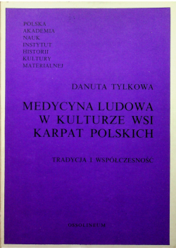 Medycyna ludowa w kulturze wsi Karpat Polskich
