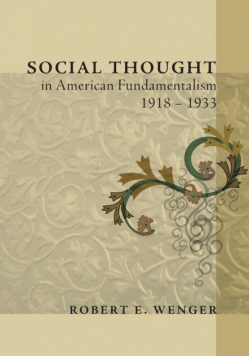 Social Thought in American Fundamentalism, 1918-1933