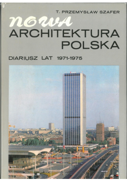 Nowa architektura polska Diariusz lat 1971 - 1975