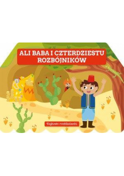 Bajkowe rozkładanki. Ali Baba i czterdziestu,,,