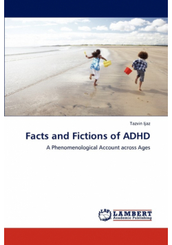 Facts and Fictions of ADHD