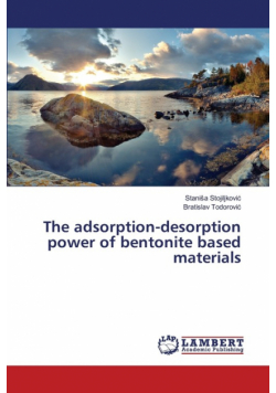 The adsorption-desorption power of bentonite based materials