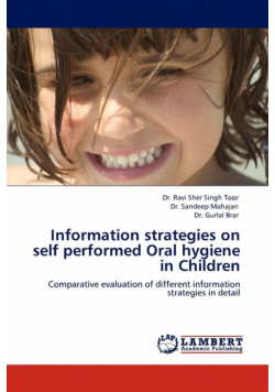 Information Strategies on Self Performed Oral Hygiene in Children