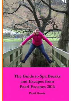 The Guide to Spa Breaks and Escapes from Pearl Escapes 2016