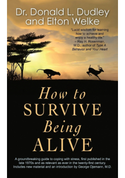 How to Survive Being Alive
