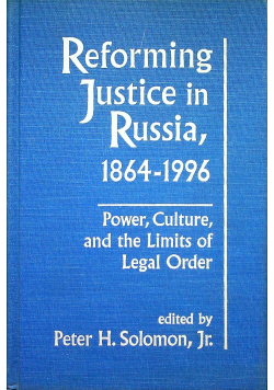 Reforming justice in Russia 1864 1996