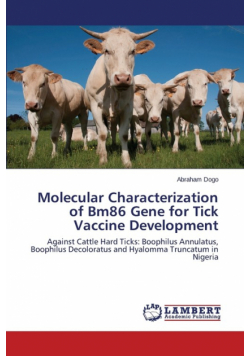 Molecular Characterization of Bm86 Gene for Tick Vaccine Development