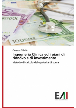 Ingegneria Clinica ed i piani di rinnovo e di investimento