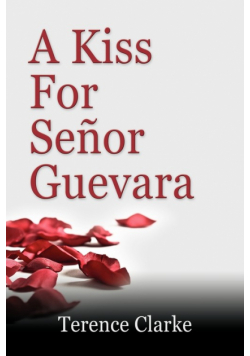 A Kiss for Senor Guevara