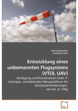 Entwicklung eines unbemannten Flugsystems (VTOL UAV)