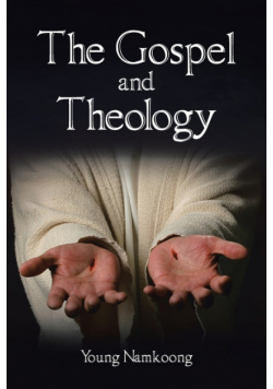 The Gospel and Theology