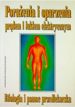 Porażenia i oparzenia prądem i łukiem elektrycznym