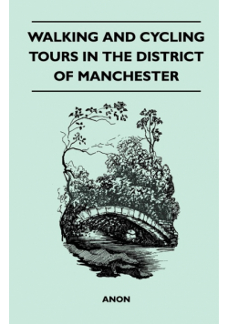 Walking and Cycling Tours in the District of Manchester
