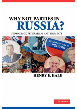 Why Not Parties in Russia?