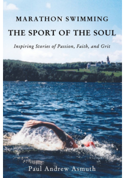 Marathon Swimming The Sport of the Soul