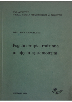 Psychoterapia rodzinna w ujęciu systemowym