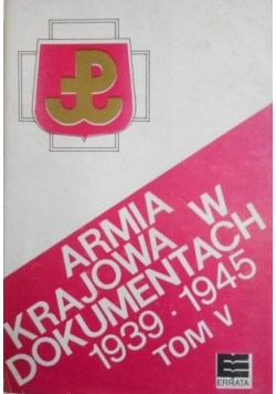 Armia Krajowa w dokumentach 1939-1945, Tom V