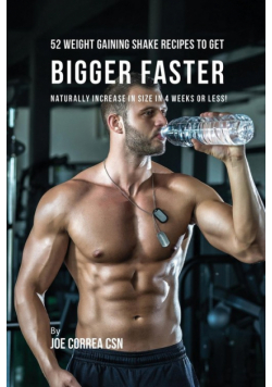 52 Weight Gaining Shake Recipes to Get Bigger Faster