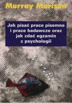 Jak pisać prace pisemne i prace badawcze oraz jak zdać egzamin z psychologii