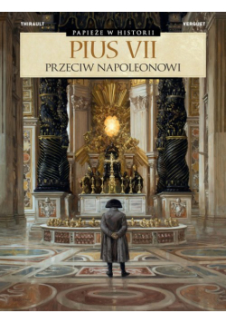 Pius VII. Przeciw Napoleonowi