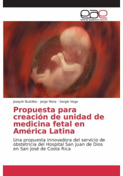 Propuesta para creación de unidad de medicina fetal en América Latina