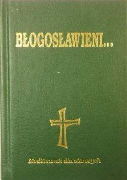 Błogosławieni Modlitewnik dla starszych