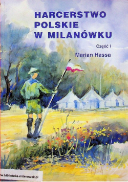 Harcerstwo polskie w Milanówku część I