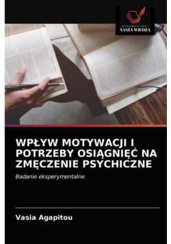Wpływ Motywacji I Potrzeby Osiągnięć Na Zmęczenie Psychiczne
