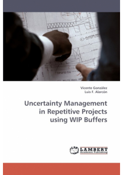 Uncertainty Management in Repetitive Projects Using Wip Buffers