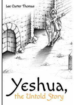 Yeshua, the Untold Story