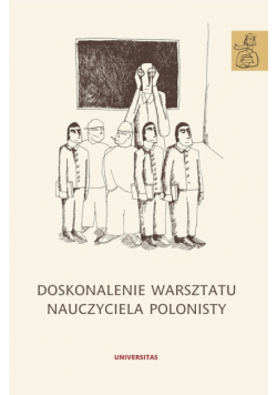 Doskonalenie warsztatu nauczyciela polonisty
