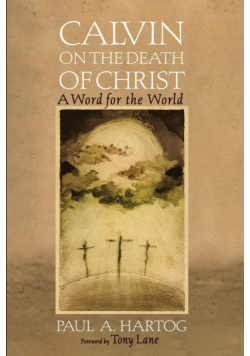 Calvin on the Death of Christ