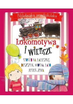 Biblioteczka przedszkolaka Lokomotywa i wiersze