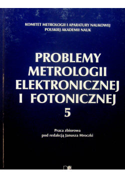 Problemy metrologii elektronicznej i fotonicznej 5