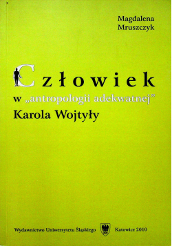 Człowiek w antropologii adekwatnej Karola Wojtyły