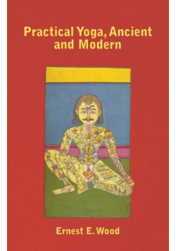 Practical Yoga, Ancient and Modern