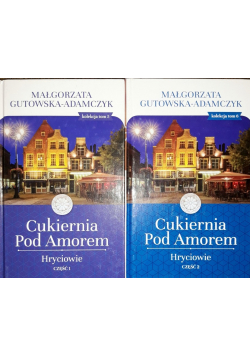 Cukiernia pod Amorem Hryciowie część I i II