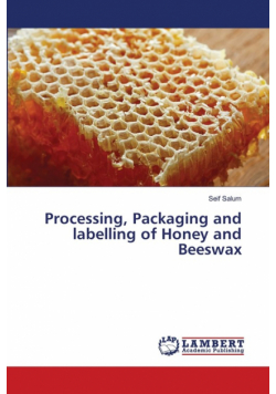 Processing, Packaging and labelling of Honey and Beeswax