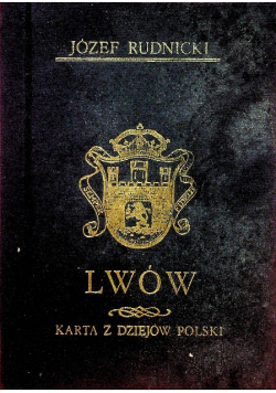 Lwów Karta z dziejów Polski Reprint z 1943 r