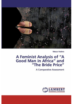 A Feminist Analysis of "A Good Man in Africa" and "The Bride Price"