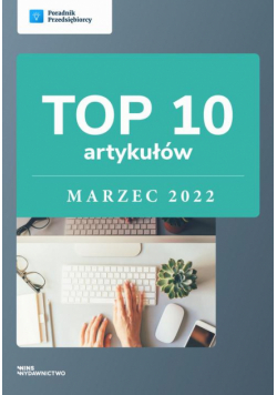 TOP 10 artykułów - marzec 2022