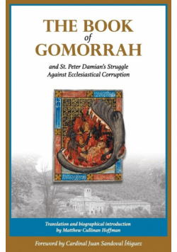 The Book of Gomorrah and St. Peter Damian's Struggle Against Ecclesiastical Corruption