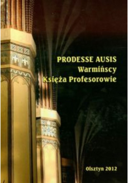 Prodesse ausis Warmińscy: księża profesorowie