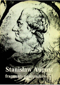 Stanisław August Fragmenty pamiętników
