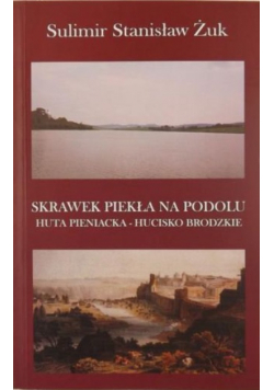 Skrawek piekła na Podolu